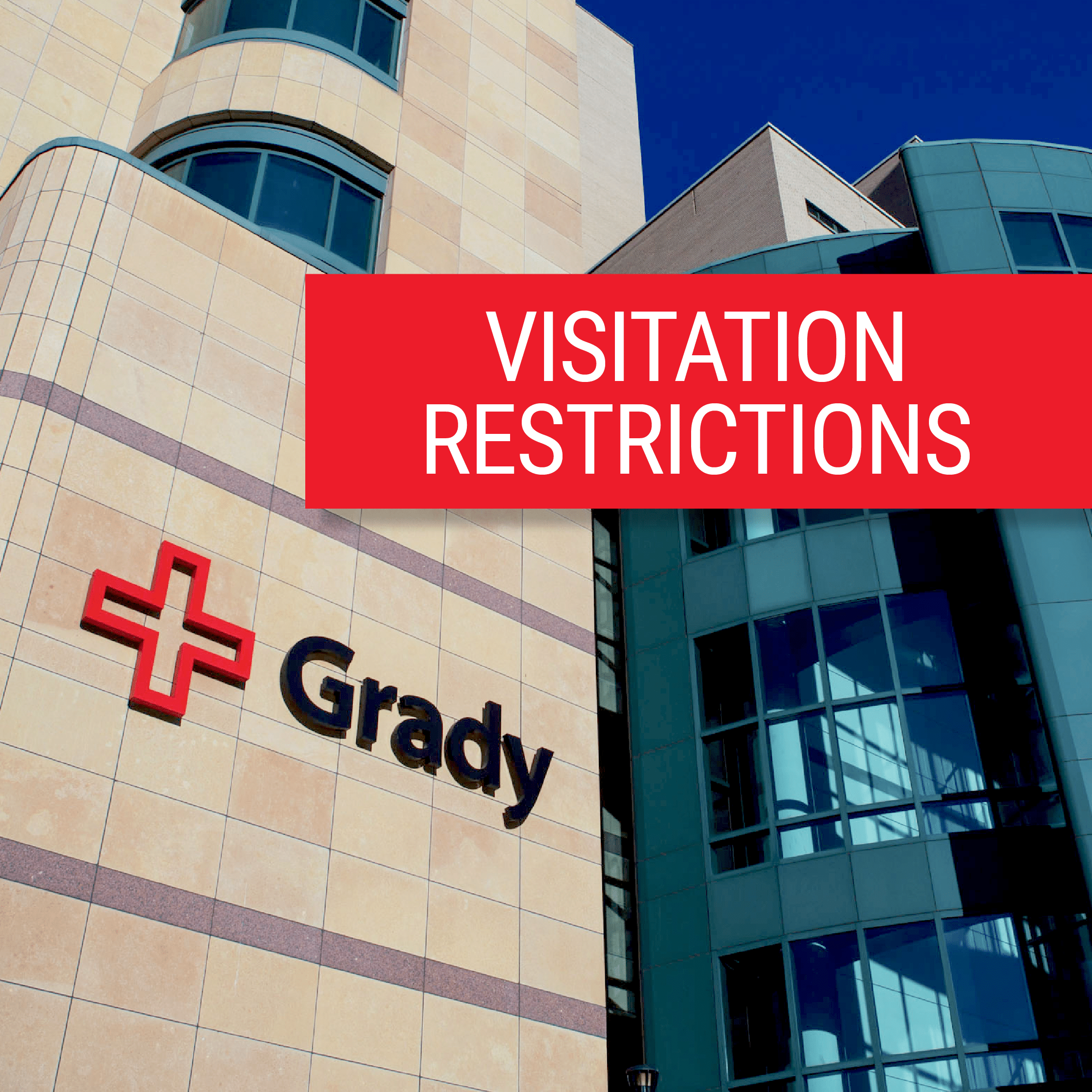 Grady Implements Higher Level Visitor Restrictions Grady Health